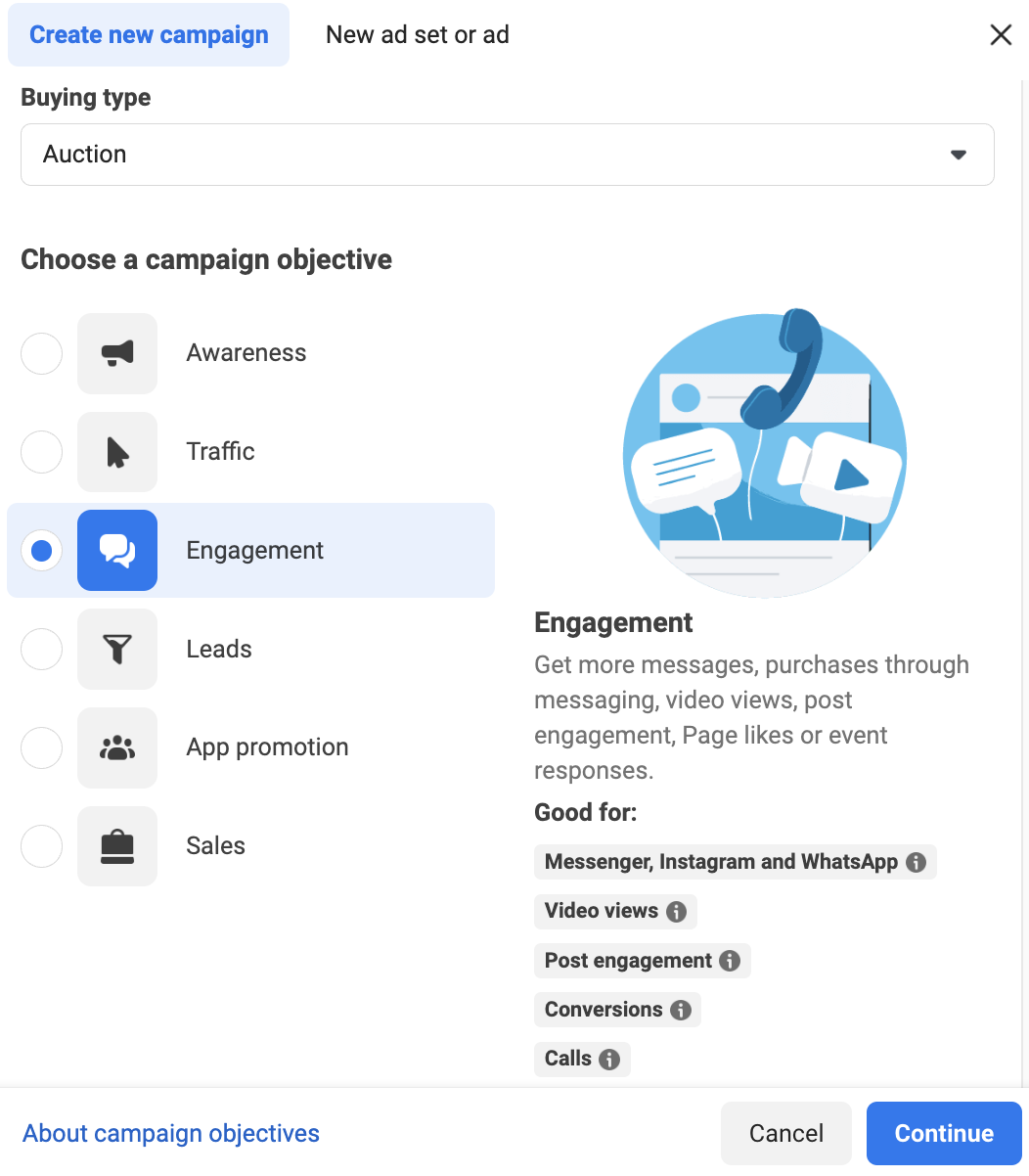 Picture that shows the list of 6 ODAX objectives you can choose from: Awareness, Traffic, Engagement, Leads, App promotion and Sales. Objective Engagement is chosen, it is in blue rectangle and on the right side of the picture you can see text "Engagement. Get more messages, purchases through messaging, video views, post engagement, Page likes or event responses. Good for: Messenger, Instagram and WhatsApp, Video views, Post engagement, Conversions, Calls."